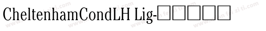CheltenhamCondLH Lig字体转换